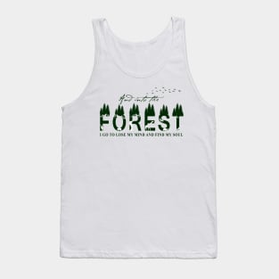 Into The Forest I Go To Lose My Mind And Find My Sold Tank Top